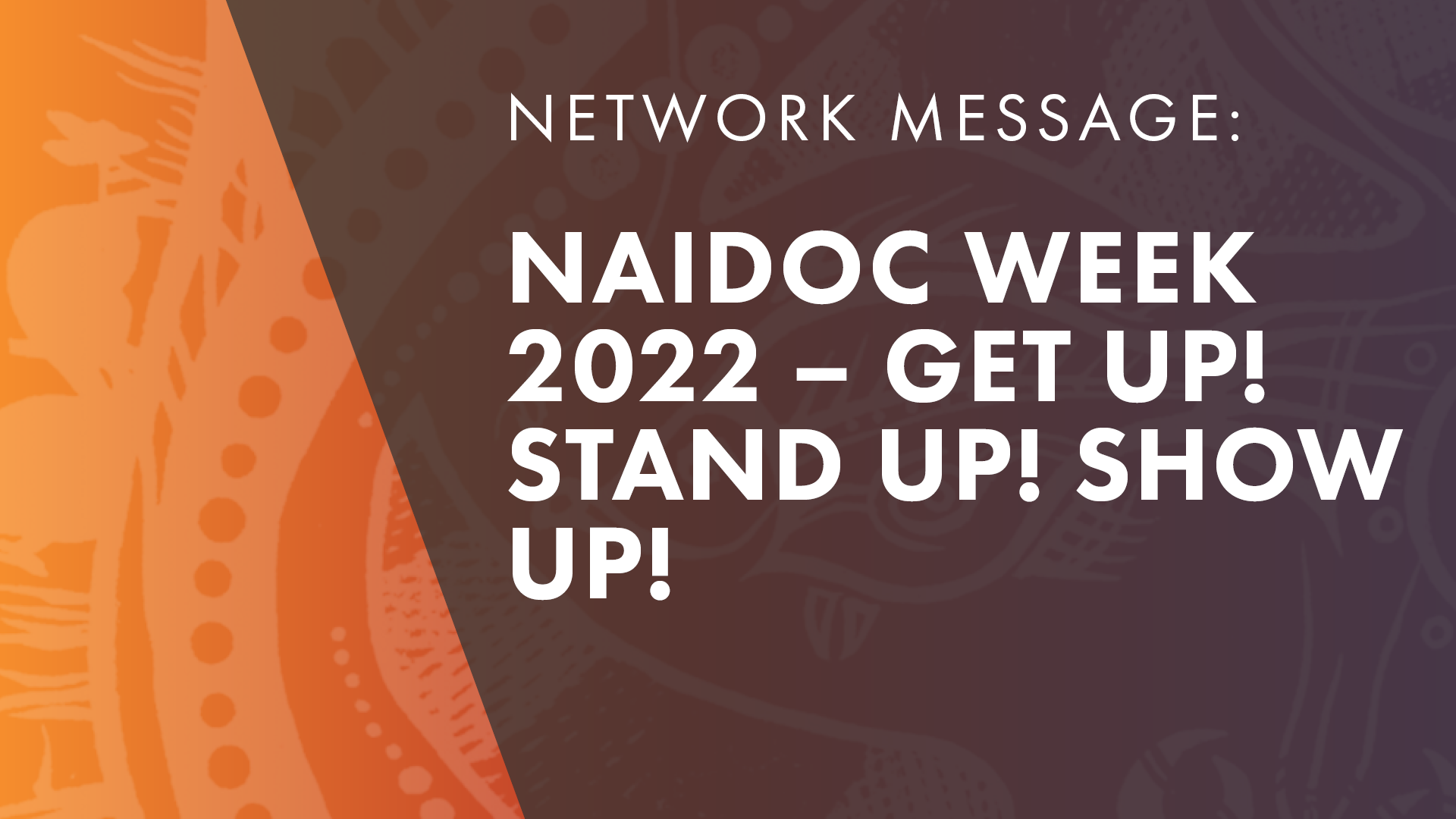 Network Message_NAIDOC Week_220704