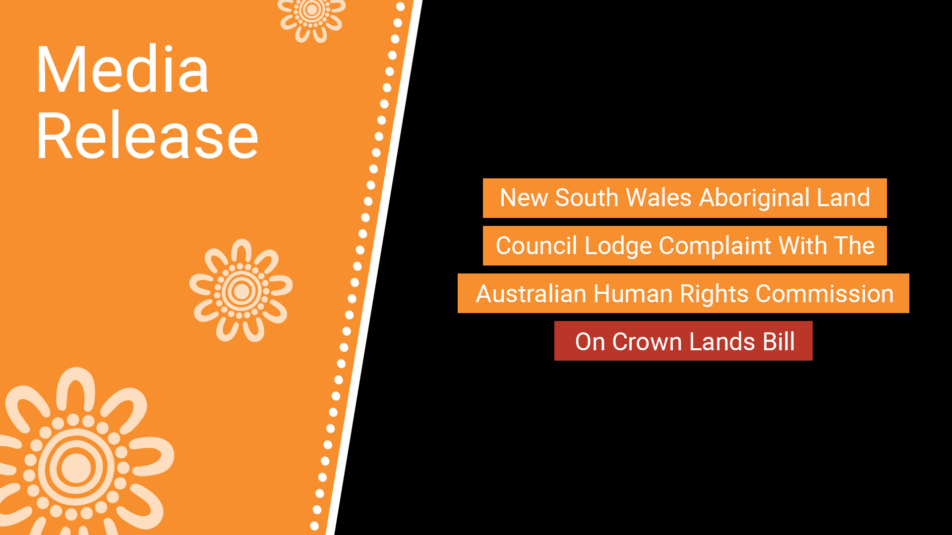Media Release header on an orange curved panel with decorative flowers, set against a black background; right side lists NSW Aboriginal Land Council, Australian Human Rights Commission, and Crown Lands Bill.