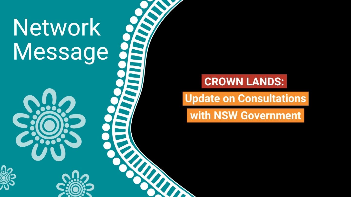 Teal left panel with 'Network Message' and floral motifs; black right side shows orange banner 'CROWN LANDS: Update on Consultations with NSW Government'.